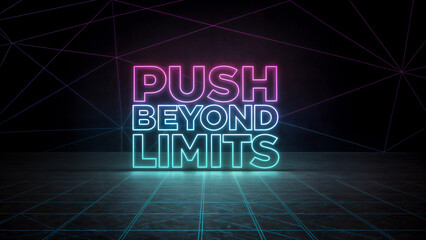 push beyond limits Text