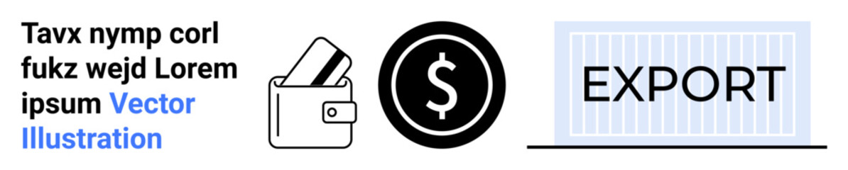 Wallet with credit card, dollar sign within circle, and EXPORT label on shipping container. Ideal for finance, commerce, transactions, global trade, export industry money management. Landing page