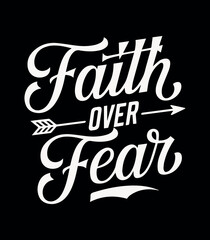faith over fear typography t shirt design