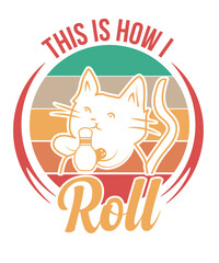  this is how i roll graphic design