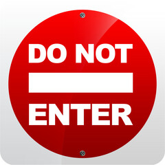 3D Do Not Enter Sign,Grungy o...