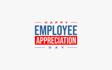 employee appreciation day Holiday concept. Template for background, banner, card, poster, t-shirt
