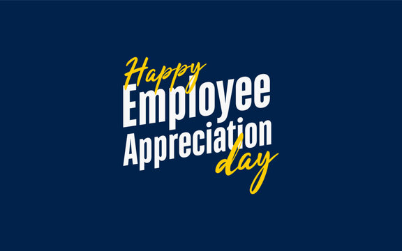 employee appreciation day Holiday concept. Template for background, banner, card, poster, t-shirt