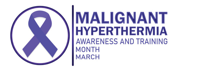 Malignant Hyperthermia Awareness and Training Month. March. Vector illustration. Design element for banner, poster or card.