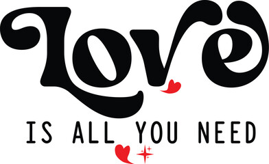 Obraz premium Love is All You Need svg