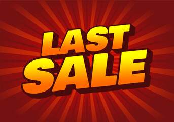 Last sale. Text effect for online promotion and print media