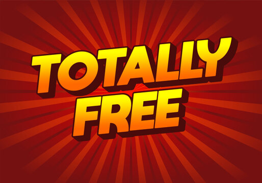 TOTALLY FREE. Text effect in bold and modern colors for marketplace ads