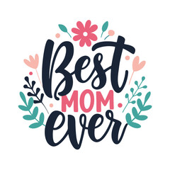 Happy Mother's Day typography t shirt vector design.