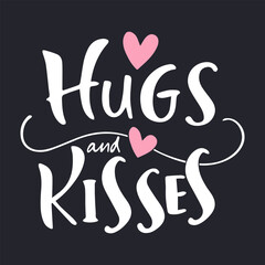 Lettering Hugs and Kisses and pink hearts on black background. Vector illustration of Hugs and Kisses hand drawn lettering for design templates, fashion prints, greeting cards.