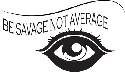 Sassy and bold lettering t shirt typography with eye illustration.