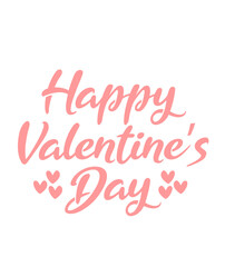 Happy Valentine’s Day typography text on plain white transparent isolated background for card, shirt, hoodie, sweatshirt, apparel, tag, mug, icon, poster or badge