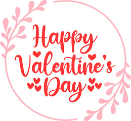 Happy Valentine’s Day typography text on plain white transparent isolated background for card, shirt, hoodie, sweatshirt, apparel, tag, mug, icon, poster or badge