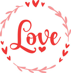 Love valentine typography design on plain white transparent isolated background for card, shirt, hoodie, sweatshirt, apparel, tag, mug, icon, poster or badge