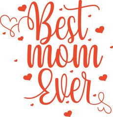 Best mom ever t-shirt design 