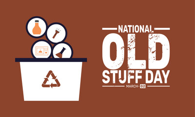 Happy Old Stuff Day is Celebrated in March. This holiday-themed design is perfect for backgrounds, banners, greeting cards, posters with text inscription, Classic social media posts.