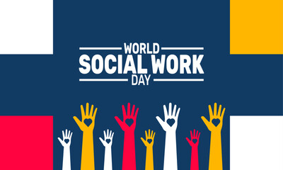 March is World Social Work Day. This holiday-themed design is perfect for backgrounds template, banners, greeting cards, posters  with text inscription, and social media posts. Vector illustration.