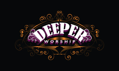 DEEPER WORSHIP lettering custom style design