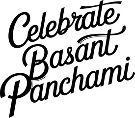 Celebrate Basant Panchami.