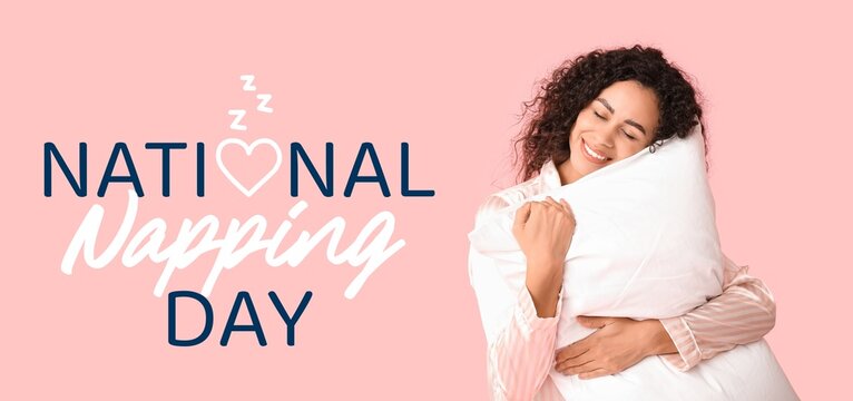 Banner for National Napping Day with happy African-American woman in pajamas holding pillow
