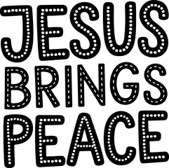 Jesus Brings Peace.
