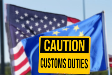 Flag of the United States of America and sign for Customs Duties