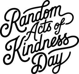 Random Acts of Kindness Day.