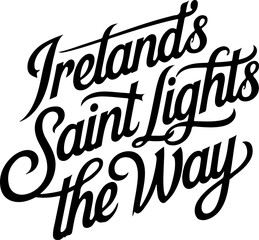 Fototapeta premium Ireland's Saint Lights the Way.