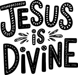 Jesus Is Divine.