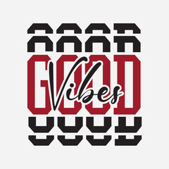 Good vibes only typography slogan for print t shirt design