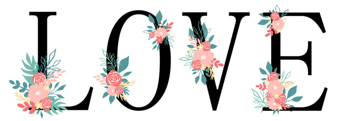 The inscription LOVE with a decoration of flowers and leaves. Vector illustration