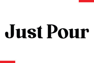 Just Pour Coffee typography text