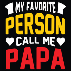 My Favourite People Call Me Typography T Shirt Design Vector Art