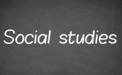 Obraz premium Social studies lesson on blackboard or chalkboard. written in white chalk