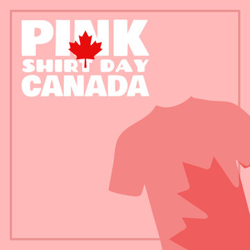 Pink Shirt Day Canada to celebrate on February 26th. Pink t-shirt decorated with the Canadian flag and bold text in frame on pink background.