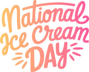 National Ice Cream Day.
