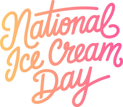 National Ice Cream Day.