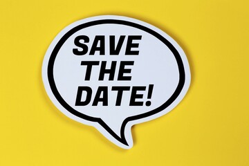 Save the date date invitation or appointment in speech bubble communication concept in Stuttgart, Germany, Europe