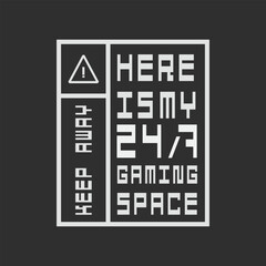 Typographic vector illustration of computer game theme . t shirt graphics