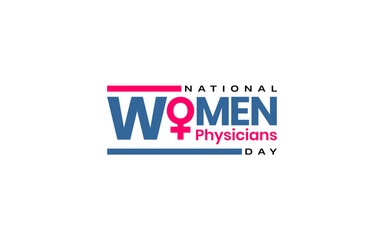 National Women Physicians Day Holiday Concept
