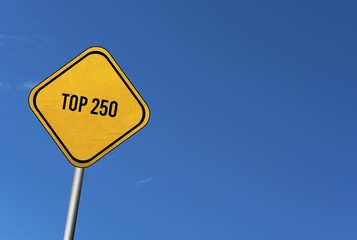 Top 250, yellow sign with blue sky