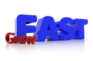 Grow Fast conceptual image on white, 3d rendering