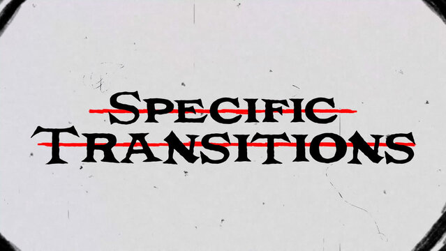 Specific Transitions