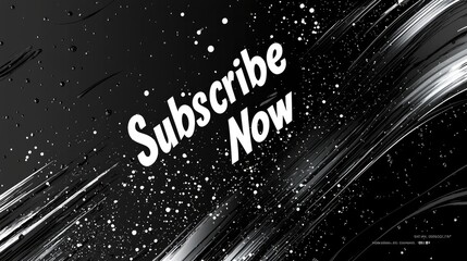 A dynamic black and white background featuring splashes and streaks, emphasizing the call to action for subscribing to content