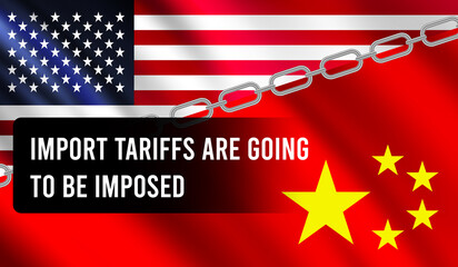 USA and China Trade Tension Concept with their Flags in the Background. Import taxes are implemented on every imported product.