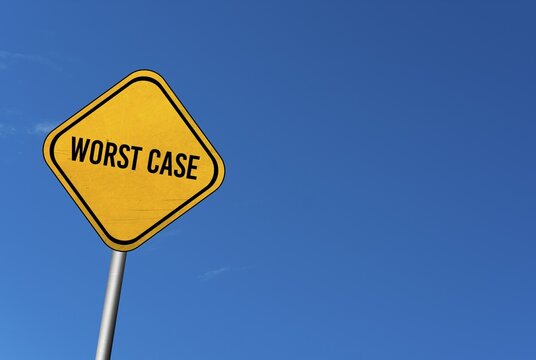 Worst case, yellow sign with blue sky