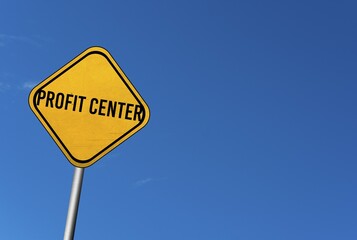 Profit center, yellow sign with blue sky
