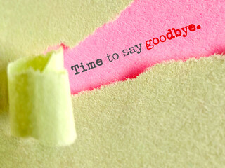 Time to say goodbye text with copy space background. Stock photo.