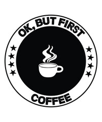 Ok but first coffee T-shirt Design, Coffee T-shirt, Coffee Typography T-shirt
