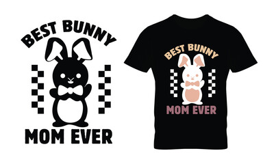 Fototapeta premium Best bunny mom ever easter t-shirt design