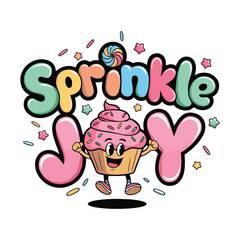 Sprinkle Joy Cupcake Theme T-Shirt Design